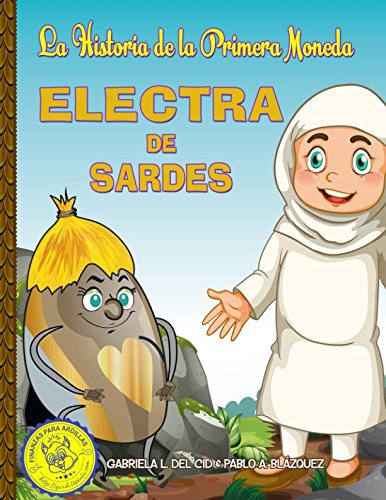 Electra De Sardes - La Historia De La Primera Moneda -cuento