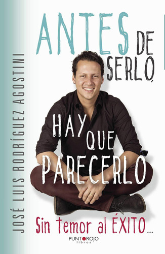 Libro: Antes Serlo, Hay Que Parecerlo (spanish Edition)