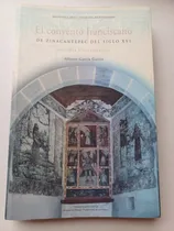 Comprar El Convento Franciscano De Zinacantepec Del Siglo Xvi