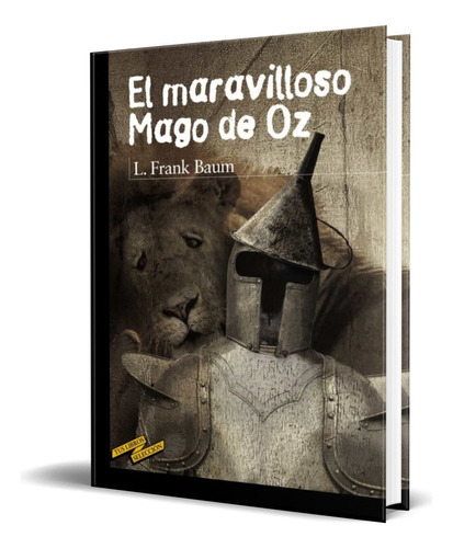 El Maravilloso Mago De Oz, De Frank L. Baum. Editorial Anaya, Tapa Blanda En Español, 2013