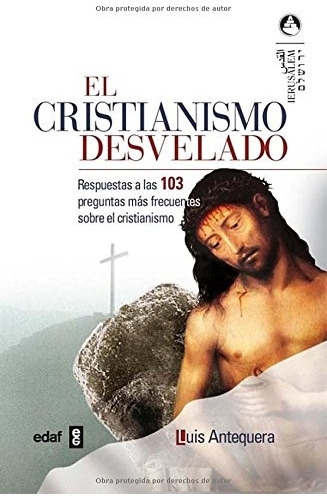 Cristianismo Desvelado, De Antequera Becerra, Luis. Editorial Edaf, Tapa Blanda En Español, 2016