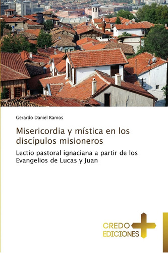 Libro Misericordia Y Mística Discípulos Misioneros L