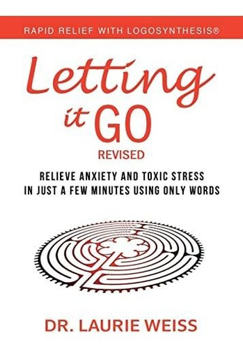 Book : Letting It Go Relieve Anxiety And Toxic Stress In...