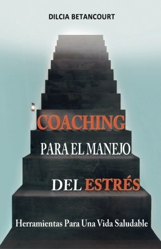 Libro Coaching Para El Manejo Del Estres: Herramienta Aty