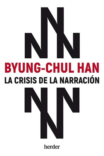 La Crisis De La Narracion - Byung Chul Han - Herder