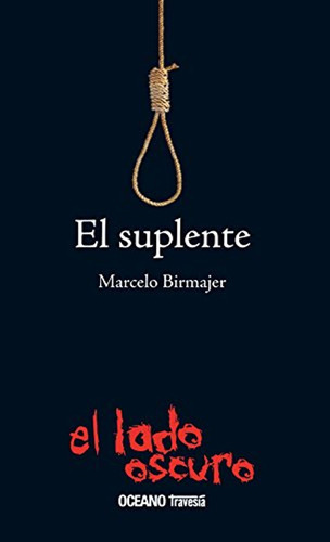 El Suplente / Marcelo Birmajer