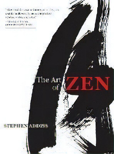 The Art Of Zen : Paintings And Calligraphy By Japanese Monks 1600-1925, De Stephen Addiss. Editorial Echo Point Books & Media, Tapa Dura En Inglés