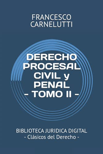 Derecho Procesal Civil Y Penal - Tomo Ii -: Biblioteca Jurid