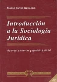 Introduccion A La Sociologia Juridica - Gerlero, Mario S