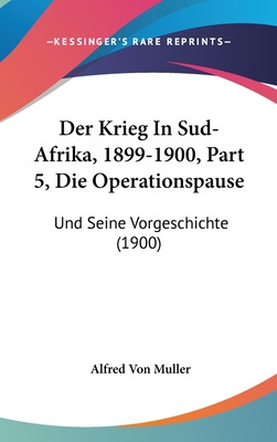Libro Der Krieg In Sud-afrika, 1899-1900, Part 5, Die Ope...