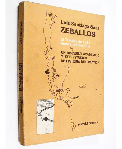 Luis Sanz - Zeballos El Tratado De 1881 Guerra Del Pacífico