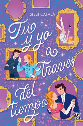 Libro: Tú Y Yo A Través Del Tiempo. Catala, Sissi. Vr Europa