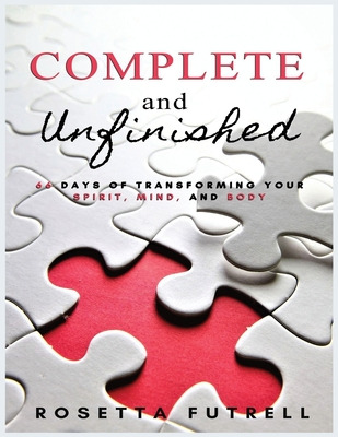 Libro Complete And Unfinished: 66 Days Of Transforming Yo...