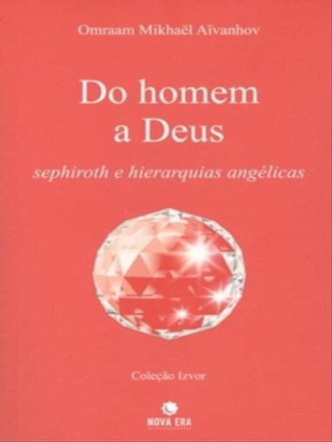 Do Homem A Deus, De Aivanhov, Omraam Mikhael. Editora Nova Era, Capa Mole Em Português