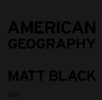Libro American Geography - Matt Black