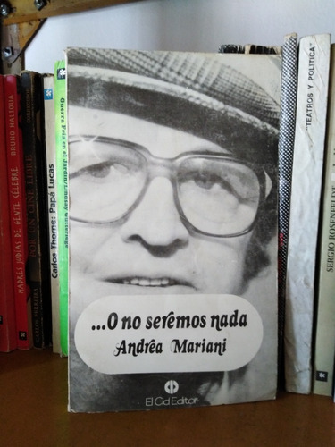  O No Seremos Nada - Andrea Mariani -solo Envíos-