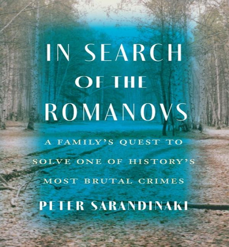 In Search Of The Romanovs, De Sarandinaki Peter. Editorial Potomac En Inglés, 2024