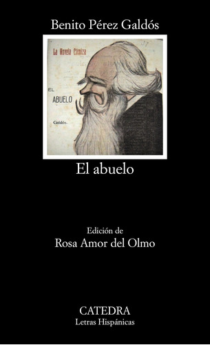 El abuelo, de Perez Galdos, Benito. Serie Letras Hispánicas Editorial Cátedra, tapa blanda en español, 2013