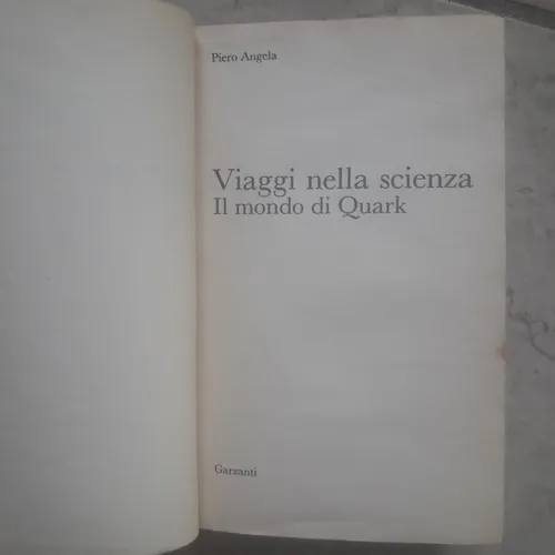 Viaggi Nella Scienza - Il Mondo Di Quark - Piero Angela (Usado)