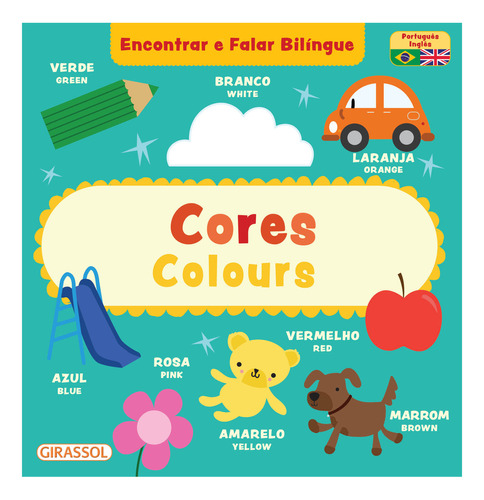 Cores / Colours - Encontrar e Falar Bilíngue, de b small publishing. Editora Girassol em inglês