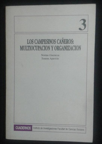 Los Campesinos Cañeros Multiocupacion Y Organizacion