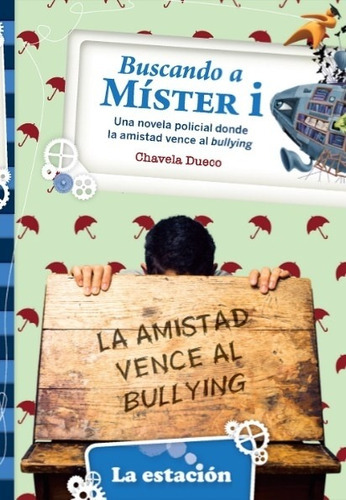 Buscando A Mister I - La Amistad Vence Al Bullying - La Maq