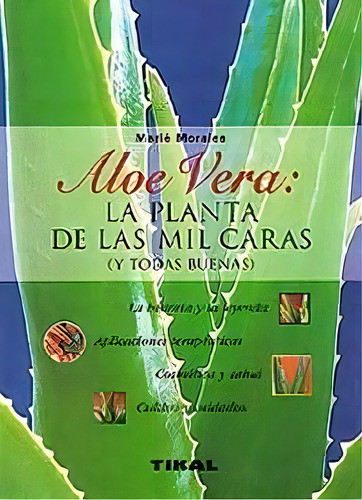 Aloe Vera, De Morales, Marié. Editorial Tikal, Tapa Blanda En Español