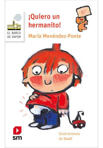 Quiero Un Hermanito!, De Maria Menendez. Editorial Sm, Tapa Blanda En Español