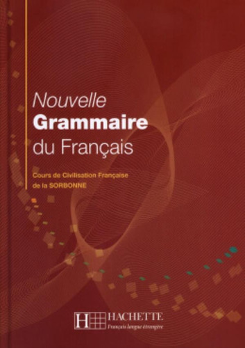 Nouvelle Grammaire Du Francais (cours De Civil. Fran. De La Sorbonne), De Delatour. Editora Hachette Franca Em Francês