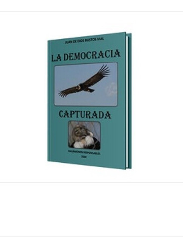 Libro La Democracia Capturada