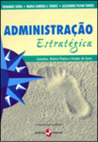 Administração estratégica, de SERRA, FERNANDO A. R.. Editora Insular, capa mole, edição 4ª edição - 2009 em português