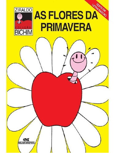 As Flores Da Primavera, De Pinto, Ziraldo Alves. Editora Melhoramentos, Capa Mole Em Português