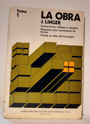 La Obra Tomo 1 J.  Linger