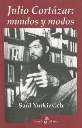 Julio Cortazar  Mundos Y Modos - Yurkievich S (libro)