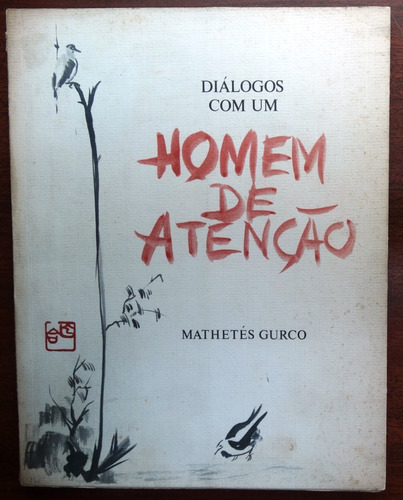 Livro - Diálogos Com Um Homem De Atenção 