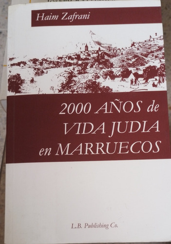 200 Años De Vida Judia En Marruecos - Hain Zafrani