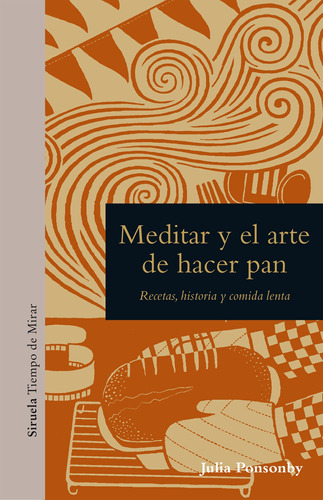 Meditar Y El Arte De Hacer Pan - Ponsonby -(t.dura) - *