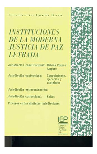 Instituciones De La Moderna Justicia De Paz Letrada - Sosa, 