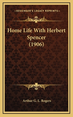 Libro Home Life With Herbert Spencer (1906) - Rogers, Art...