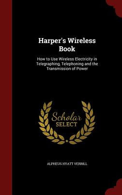 Libro Harper's Wireless Book: How To Use Wireless Electri...