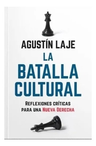 La  Batalla  Cultural  -   Agustín   Laje  T.  Dura.  Nuevo