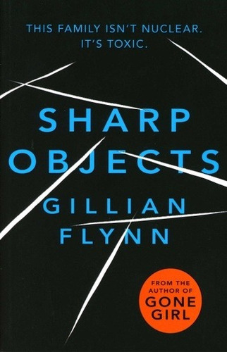 Sharp Objects, De Gillian Flynn. Editorial Orion Publishing Co, Tapa Blanda En Inglés