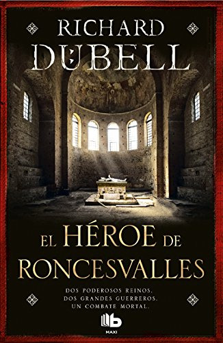 Libro Heroe De Roncesvalles El De Dubell Richard Grupo Prh