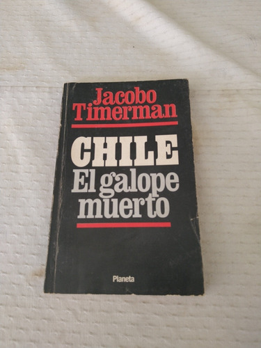 Libro Chile El Galope Muerto. Jacobo Timerman.
