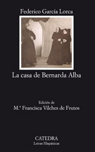 García Lorca - La Casa De Bernarda Alba