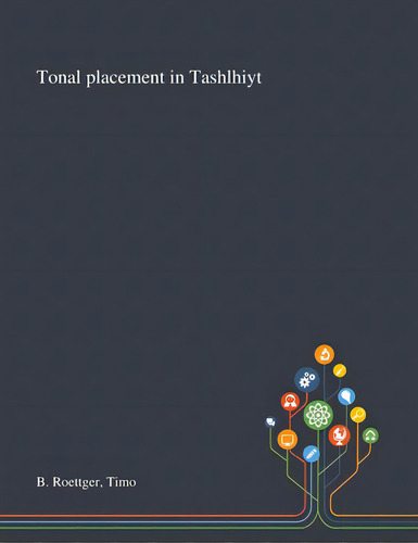 Tonal Placement In Tashlhiyt, De B. Roettger, Timo. Editorial Saint Philip Street Pr, Tapa Blanda En Inglés