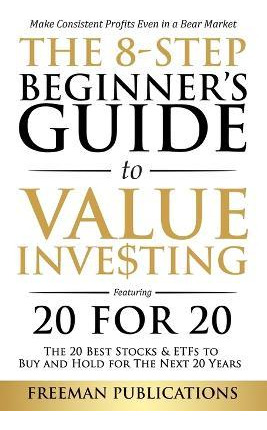 Libro The 8-step Beginner's Guide To Value Investing : Fe...