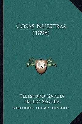 Libro Cosas Nuestras (1898) - Telesforo Garcia