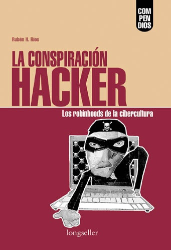 La Conspiracion Hacker - Ruben Horacio Rios