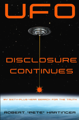 Libro: Ufo Disclosure Continues: My Sixty-plus-year Search